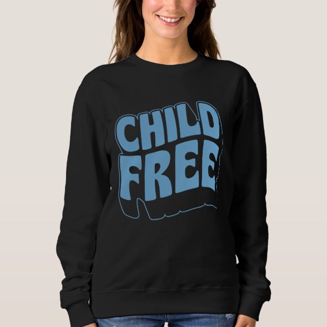 Childfree Retro Vintage Style Happily Childless  5 Sweatshirt (Vorderseite)