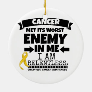 Childhood Cancer Met Its Worst Enemy in me Keramikornament