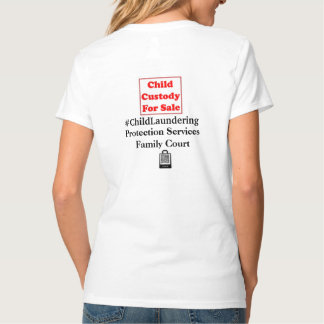 #ChildLaundering - Sorgerecht zu verkaufen T-Shirt