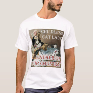 Childless Cat Lady - George Washington - Kamala T-Shirt
