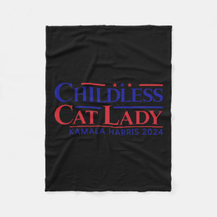 Childless Cat Lady Kamala 2024 Harris Funny Presid Fleecedecke