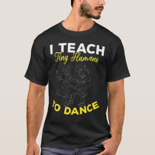 Children Dancer Kids Dance Instructor Tance Teach T-Shirt