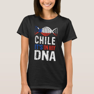 Chile Es Steckt In Meiner DNA Stolz Chilenisch Chi T-Shirt