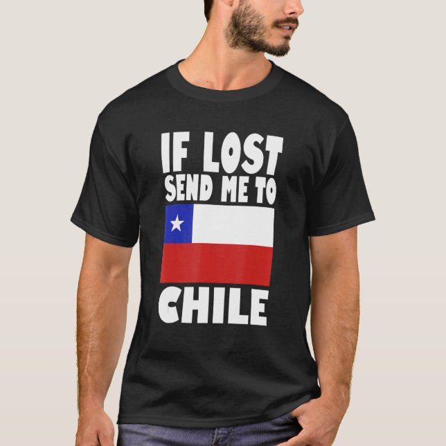 Chile Flag Design  If lost send me to Chile T-Shirt (Vorderseite)