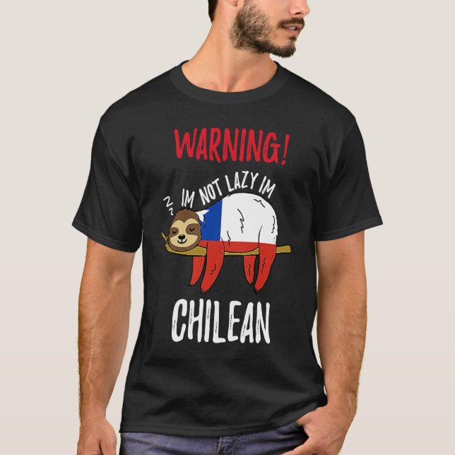 Chile Flag Sloth Im Not Lazy Im Chilean T-Shirt (Vorderseite)