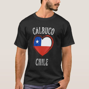 Chile-Flagge Herz Calbuco Stadt T-Shirt