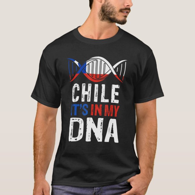 Chile It s In My DNA Proud Chilean Chile Flag T-Shirt (Vorderseite)