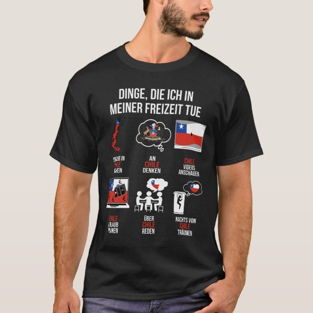 Chile Spruch | Lustiger Freizeit Spruch Chile T-Shirt (Vorderseite)