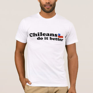 Chilenen besser T-Shirt