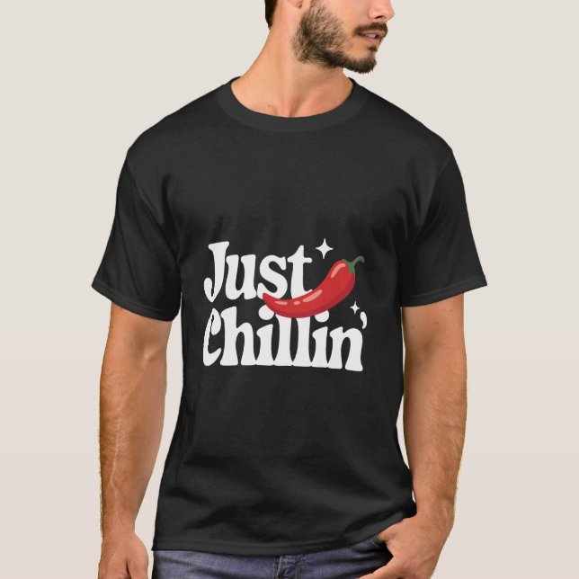 Chili chillin einfach T-Shirt (Vorderseite)