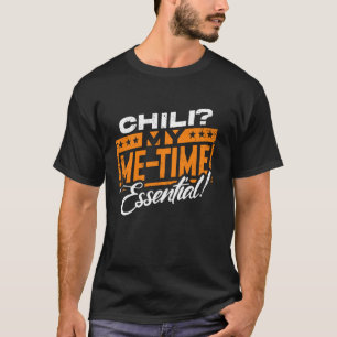 Chili Mein Me-Time Essential! T-Shirt