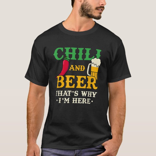 Chili und Bier deshalb bin ich hier ein lustiges,  T-Shirt (Vorderseite)