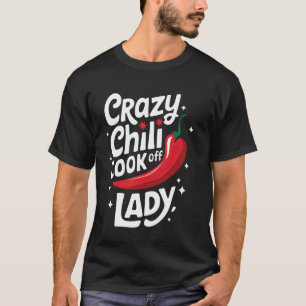 Chili Verrückte Chili-Kochwettbewerb Dame T-Shirt
