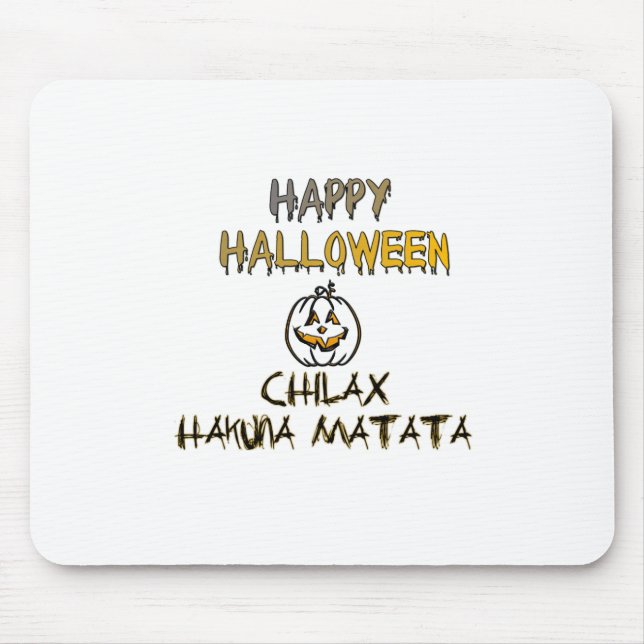 Chill and Relax Happy Halloween Collection Mousepad (Vorne)