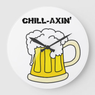 "CHILL-AXIN" BIER-TASSE GROßE WANDUHR