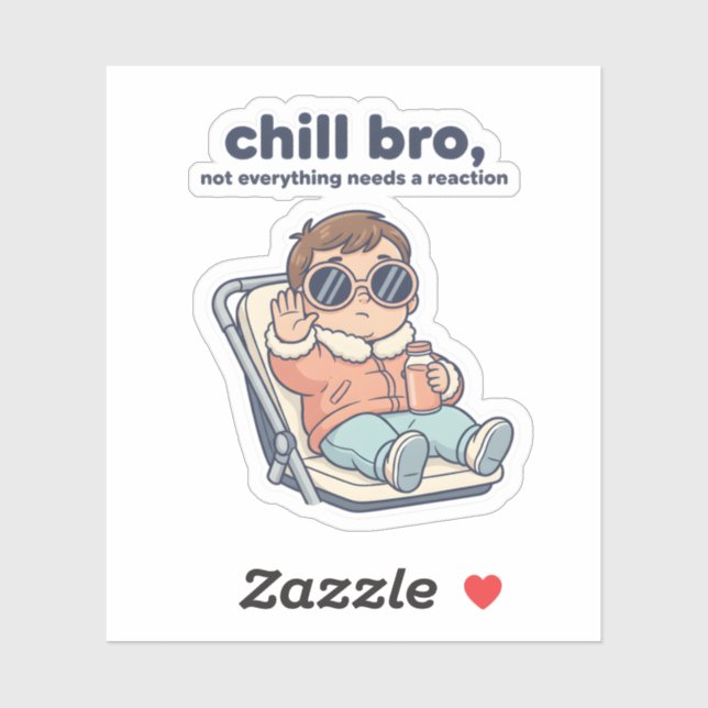 Chill Baby Funny Quote Sticker – Cool Toddler (Blatt)