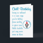 Chill Birthday A Funny Happy Birthday Poem Karte<br><div class="desc">A funny happy birthday card,  featuring a bad poem and illustration,  about hiding from reality in a relaxing and attractive little bubble. 

Our character,  tillie,  is wearing a birthday hat and standing inside a bubble.</div>