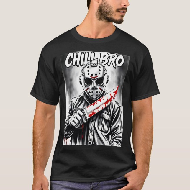 Chill Bro Horror T-Shirt 01 (Vorderseite)