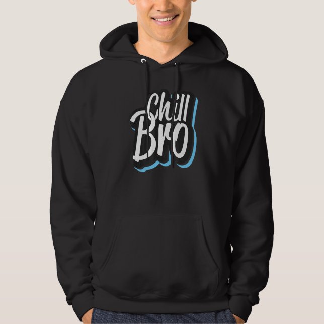 Chill Bro Positive Vibe Graphic Hoodie (Vorderseite)