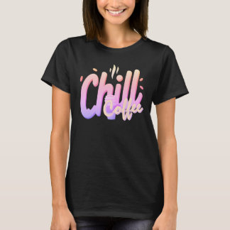 Chill Coffee Typografie Minimaler Kaffeeliebhaber T-Shirt