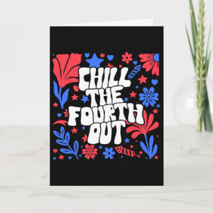 Chill den Vierten raus Lustig floral Retro 4. Juli Karte