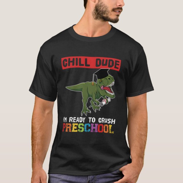 Chill Dude I'M Ready To Crush Preschool Pre-K T-Shirt (Vorderseite)