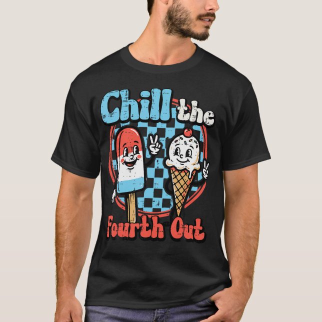 Chill Fourth Out Popsicle Eiscreme 4. Juli T-Shirt (Vorderseite)