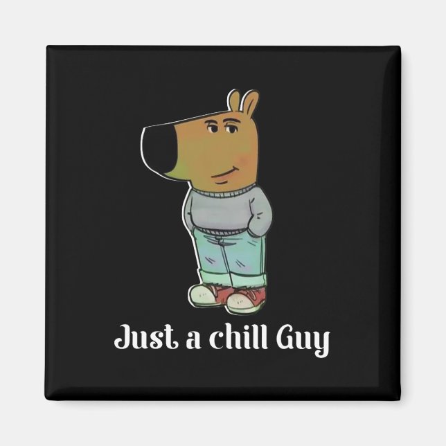 Chill Guy Hund Tee Lustiger Chill Guy Meme  Magnet (Vorne)