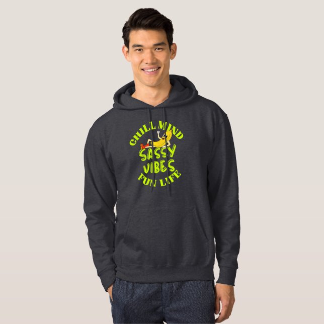 Chill Mind Sassy Vibes Fun Life T-Shirt Hoodie (Vorne ganz)