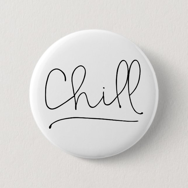 Chill Minimalistische Typografie Button (Vorderseite)