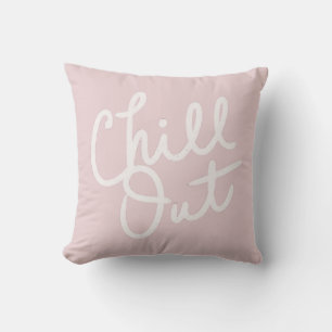 Chill Out Blush Kissen