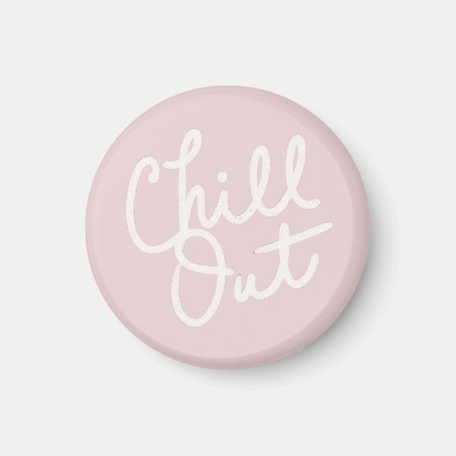 Chill Out Blush Magnet (Vorne)