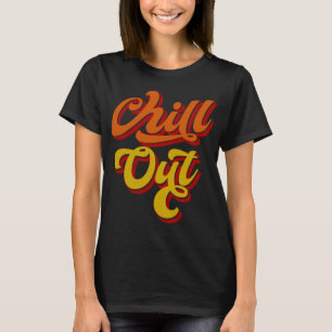 Chill Out Vintage Schrift Logo-Typografie T-Shirt