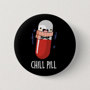 Chill Pill Funny Medicine Pun Dark BG Button