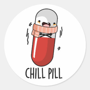 Chill Pill Funny Medicine Pun Runder Aufkleber