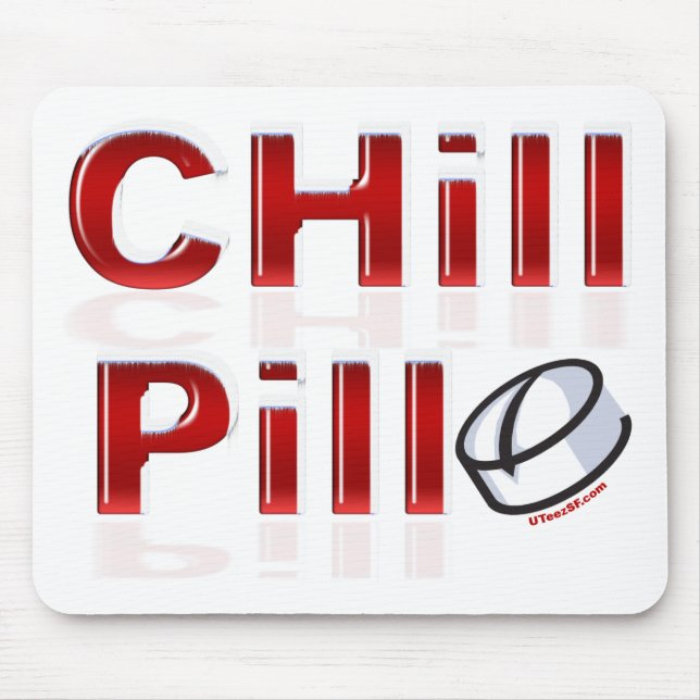 Chill Pill Funny PMS Mousepad (Vorne)
