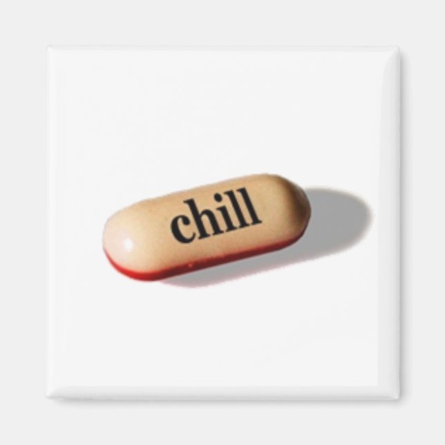 Chill Pill Magnet (Vorne)