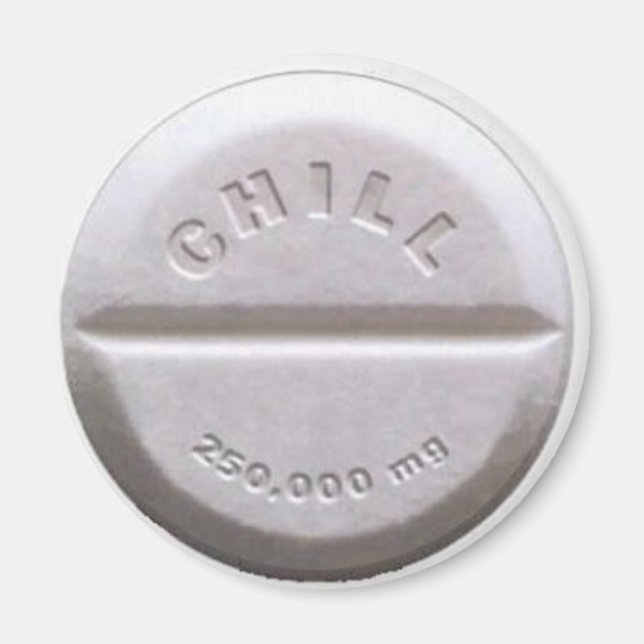 Chill Pill Magnet (Vorne)