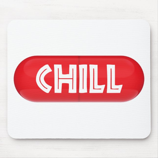 Chill Pill Mousepad (Vorne)