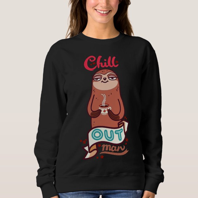 Chill Sloth 2 Sweatshirt (Vorderseite)