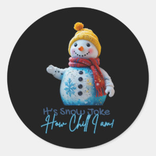 Chill Snowman Snow Joke Niedlich Funny Christmas Runder Aufkleber
