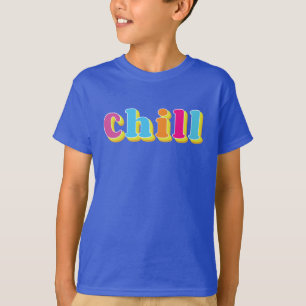 Chill T - Shirt