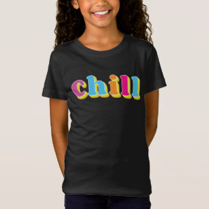 Chill T - Shirt
