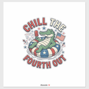 Chill The Fourth Out Alligator Patrioten-Shirt Des Aufkleber