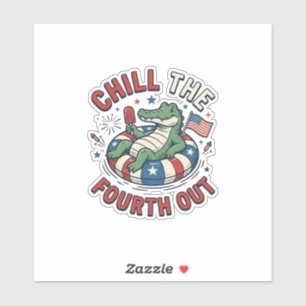 Chill The Fourth Out Alligator Patrioten-Shirt Des Aufkleber