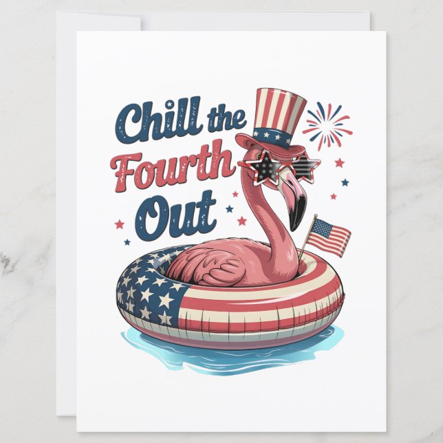 Chill The Fourth Out Funny 4th of July Flamingo (Vorderseite)