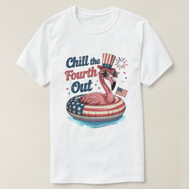 Chill The Fourth Out Funny 4th of July Flamingo T-Shirt (Design vorne)