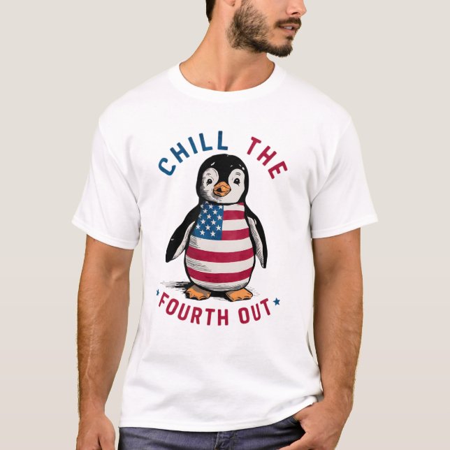 Chill The Fourth Out lustige Pinguin USA Flag T-Shirt (Vorderseite)