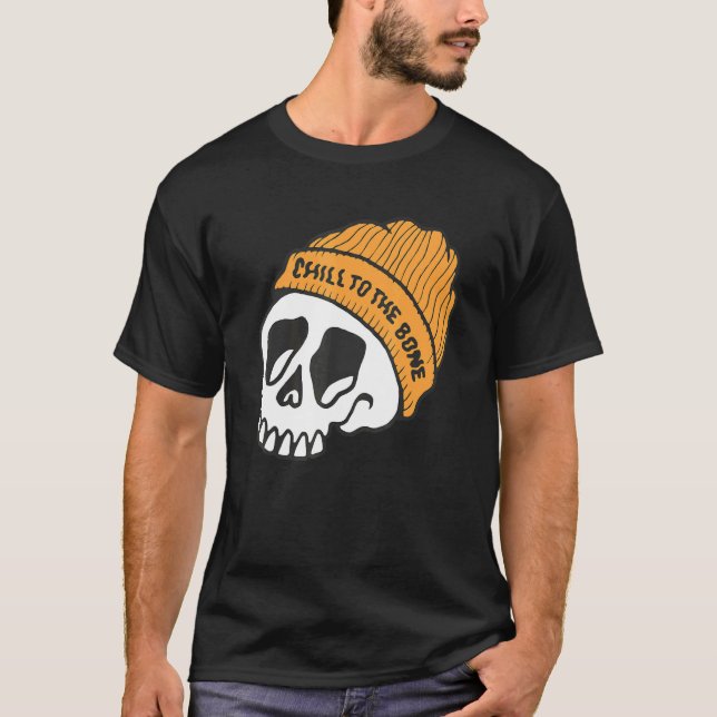 Chill to the bone Quote T-Shirt (Vorderseite)