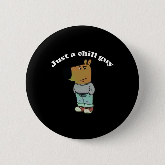Chill Typ Funny Meme Geschenke Button (Vorderseite)